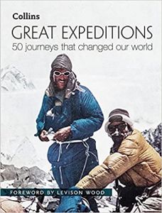 Collins - Great Expeditions: 50 Journeys That Changed Our World