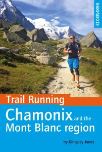 Cicerone Trail Running - Chamonix And The Mont Blanc Region