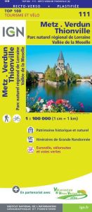 IGN Top 100 - Metz / Verdun / Thionville  PNR Lorraine-Vallee Moselle