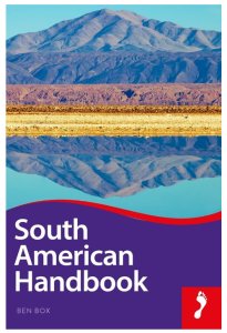 Footprint Travel Handbook - South American Handbook