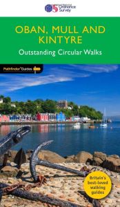 OS Outstanding Circular Walks - Pathfinder Guide - Oban, Mull & Kintyre