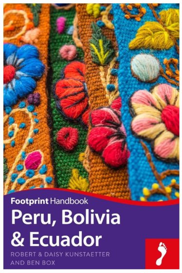 Footprint Travel Handbook - Peru, Bolivia & Ecuador