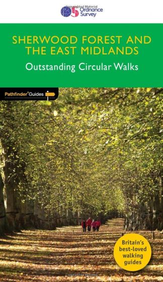 OS Outstanding Circular Walks - Pathfinder Guide - Sherwood Forest & the East Midlands